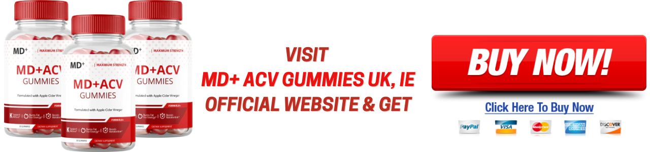 MD+ ACV Gummies UK, IE 2
