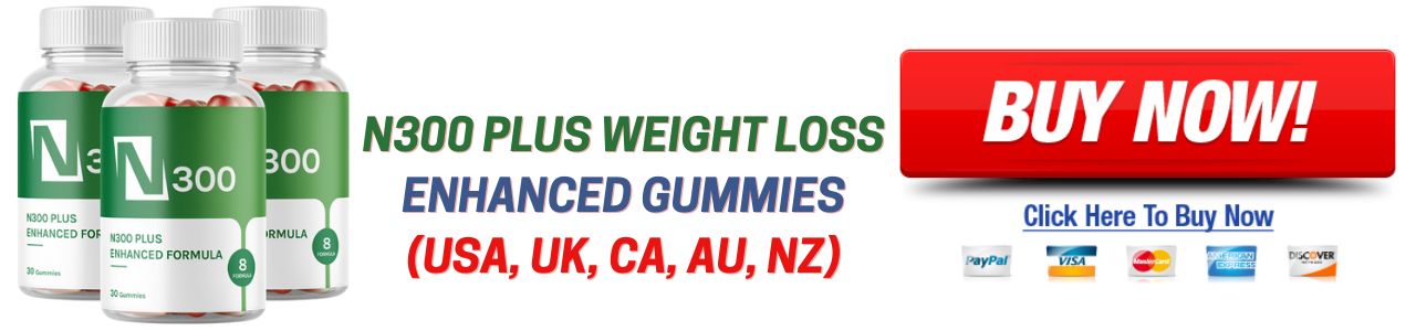 N300 Plus Gummies USA, AU, NZ, CA, UK, IE 2024